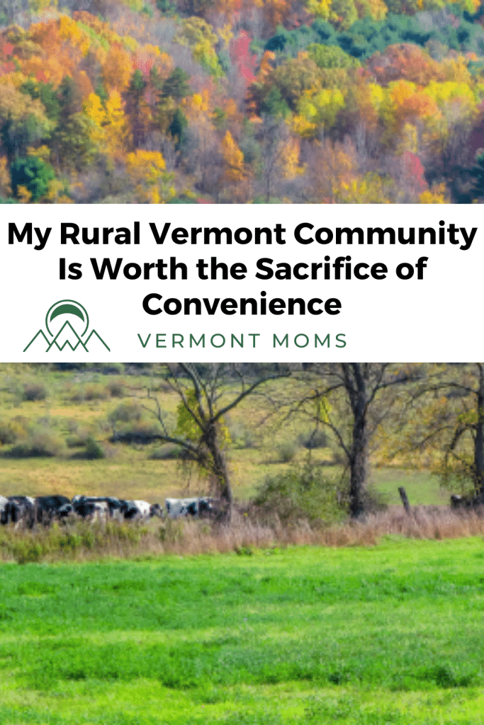 My Rural Vermont Community Is Worth the Sacrifice of Convenience