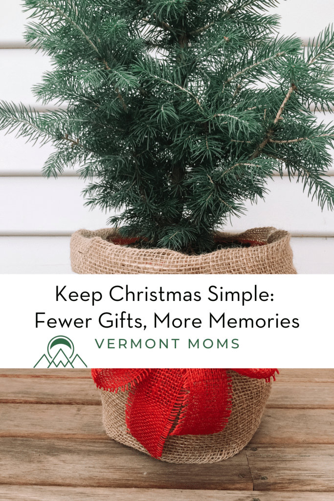 Keep Christmas Simple: Fewer Gifts, More Memories