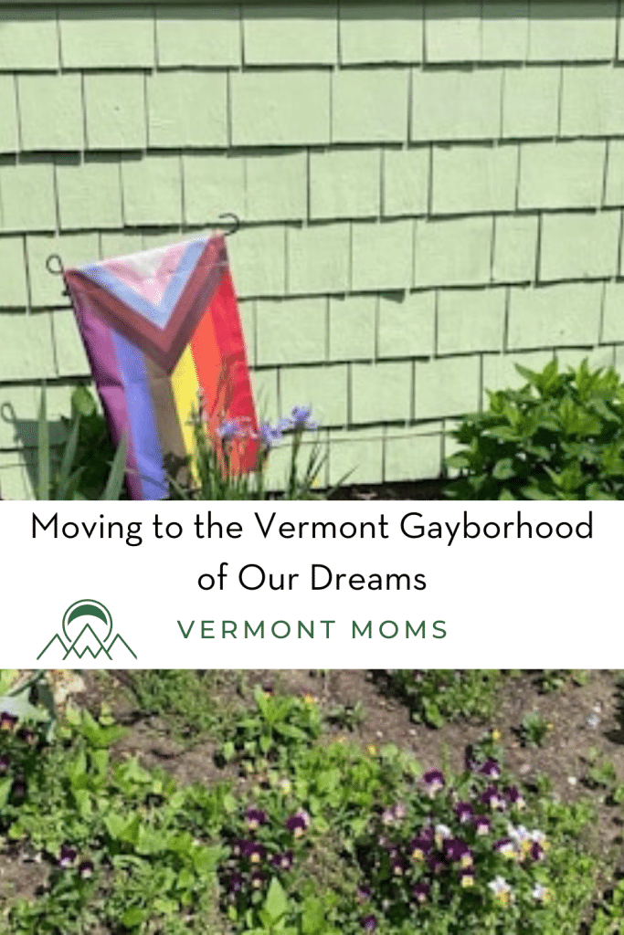Moving to the Vermont Gayborhood of Our Dreams