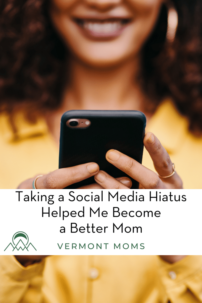 Taking a Social Media Hiatus Helped Me Become a Better Mom