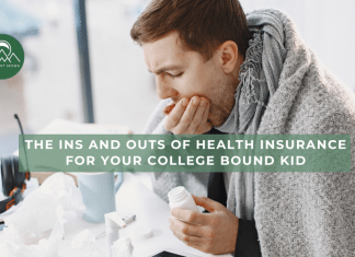 The Ins and Outs of Health Insurance for Your College Bound Kid The Ins and Outs of Health Insurance for Your College Bound Kid