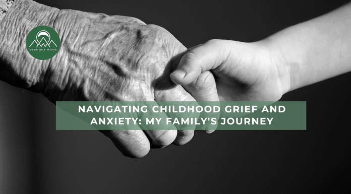 Navigating Childhood Grief and Anxiety: My Family’s Journey Navigating Childhood Grief and Anxiety: My Family's Journey