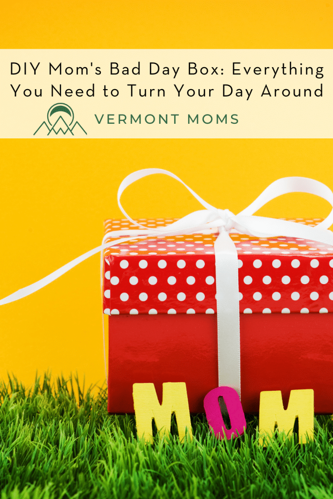 DIY Mom's Bad Day Box: Everything You Need to Turn Your Day Around
