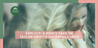 Explicit: A Mom’s Take on Taylor Swift’s Colorful Lyrics