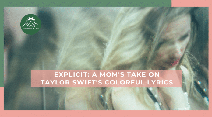 Explicit: A Mom’s Take on Taylor Swift’s Colorful Lyrics