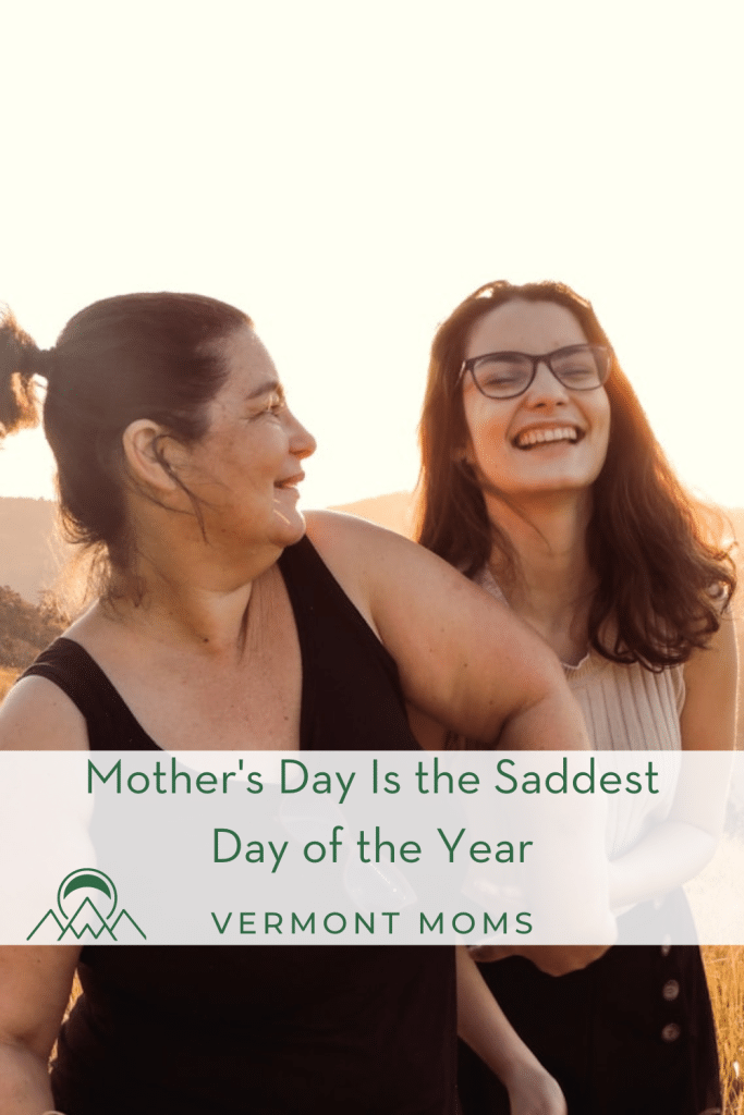 Mother's Day Is the Saddest Day of the Year