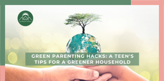 Green Parenting Hacks: A Teen’s Tips for a Greener Household Green Parenting Hacks: A Teen's Tips for a Greener Household