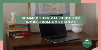 Summer Survival Guide for Work-From-Home Moms Summer Survival Guide for Work-From-Home Moms