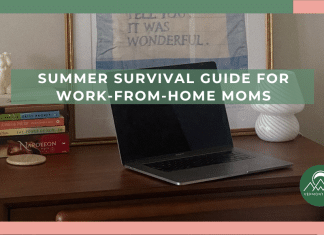 Summer Survival Guide for Work-From-Home Moms Summer Survival Guide for Work-From-Home Moms