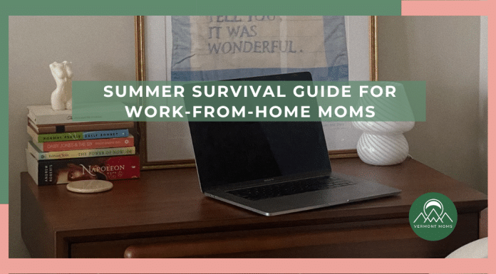 Summer Survival Guide for Work-From-Home Moms Summer Survival Guide for Work-From-Home Moms
