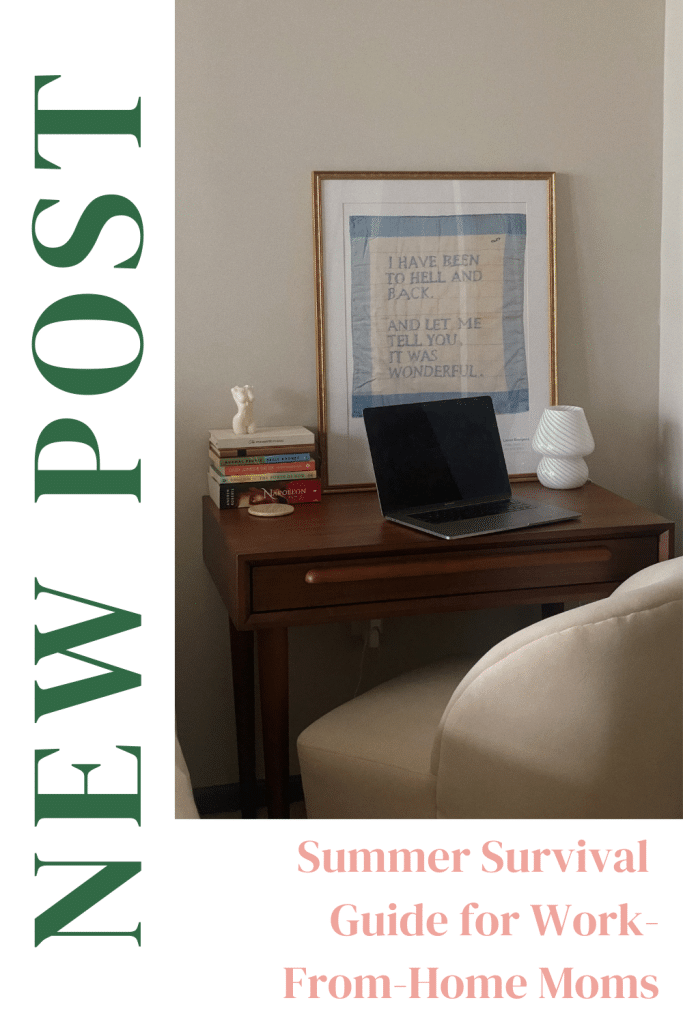 Summer Survival Guide for Work-From-Home Moms