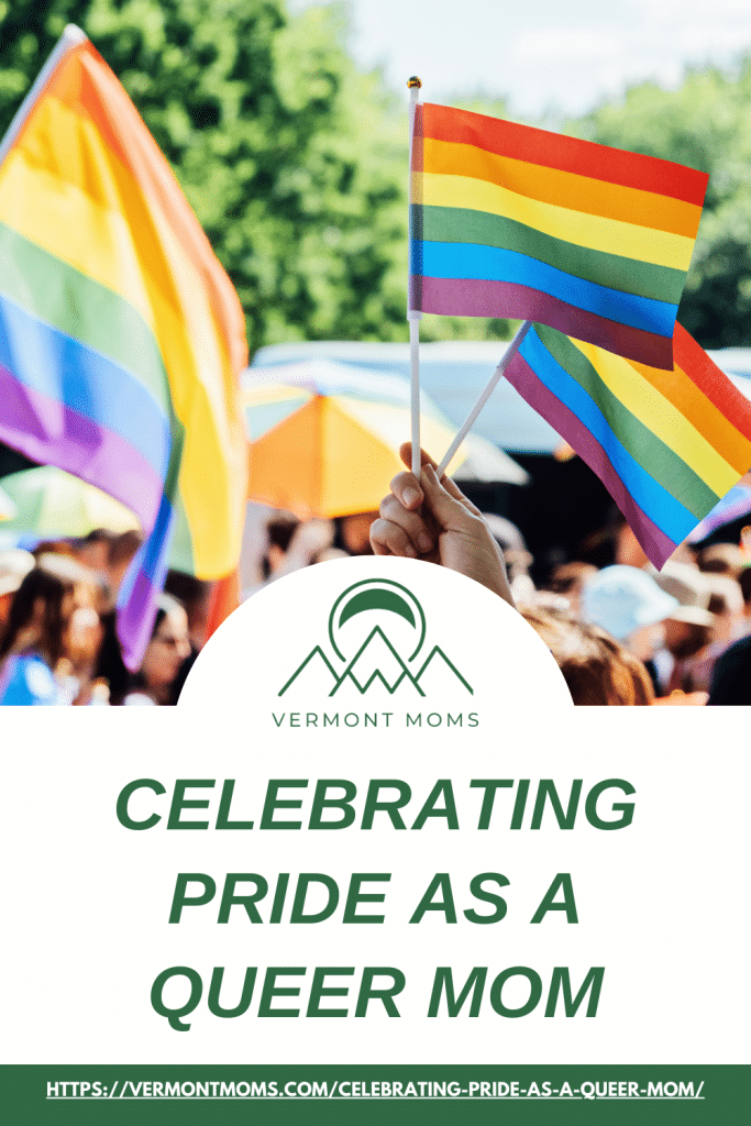 Celebrating Pride as a Queer Mom