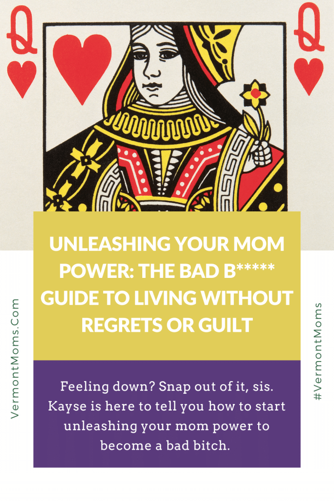 Unleashing Your Mom Power: The Bad B***** Guide to Life