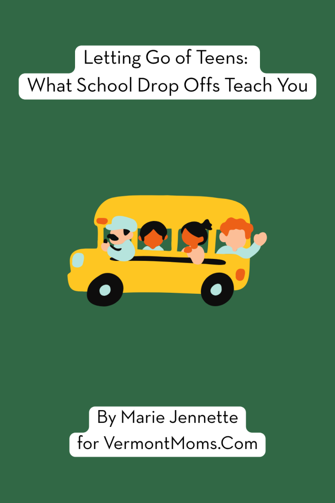 Letting go of teens: what school drops offs teach you